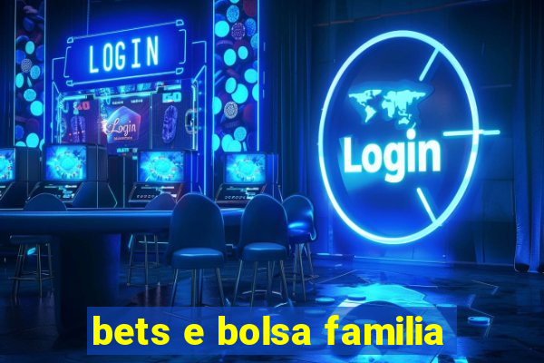 bets e bolsa familia